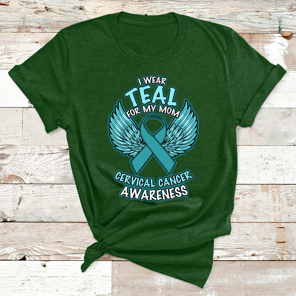 I Wear Teal For My Mom Shirt Cervical Cancer Awareness T Shirt - Wonder Print Shop