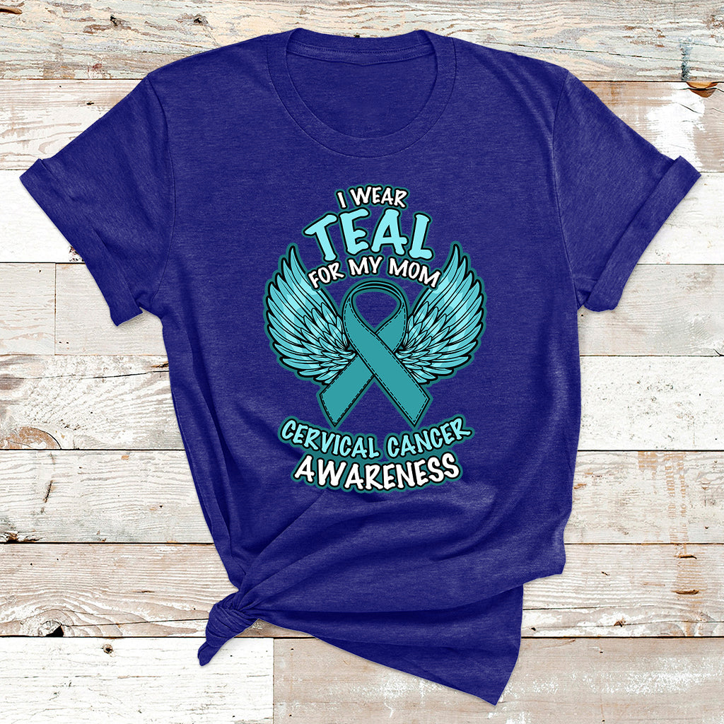 I Wear Teal For My Mom Shirt Cervical Cancer Awareness T Shirt - Wonder Print Shop