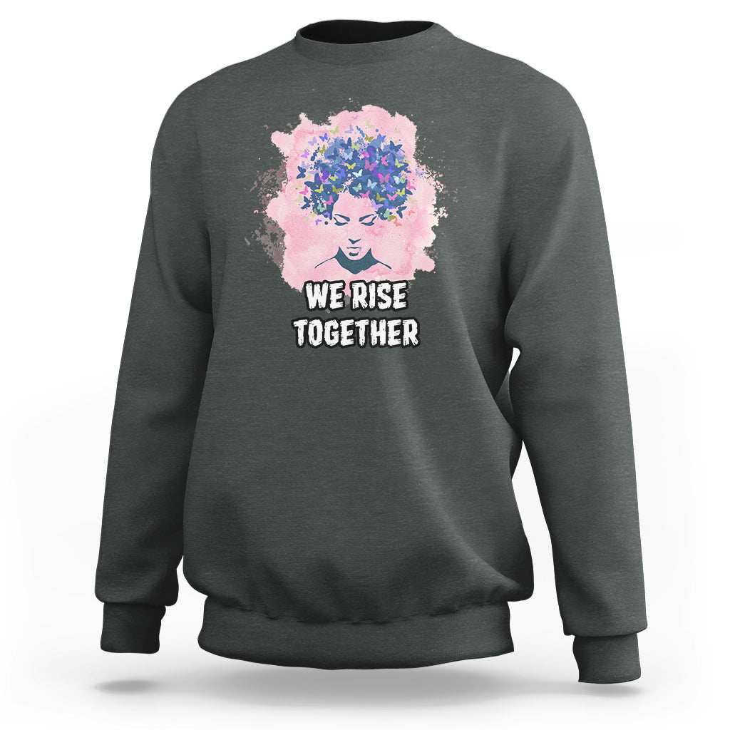 Happy International Womens Day 8 March 2023 We Rise Together Sweatshirt - Wonder Print Shop