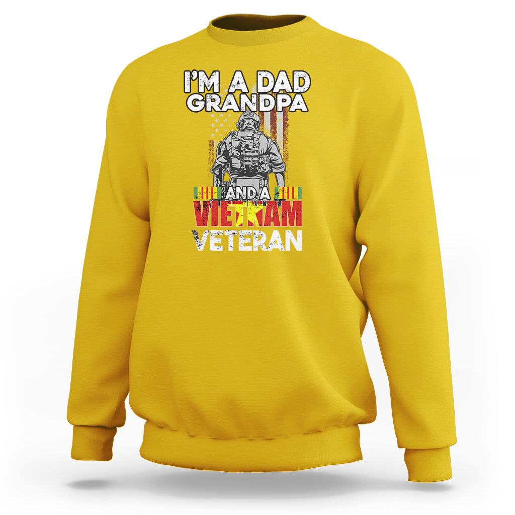 I'm A Dad A Grandpa And A Vietnam Veteran Patriotic Father Sweatshirt - Wonder Print Shop