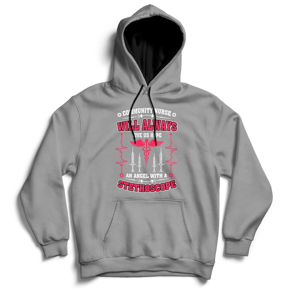 Community Nurse Will Always Give Us Hope An Angel With A Stethoscope Hoodie - Wonder Print Shop