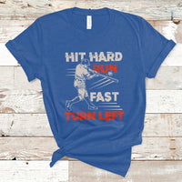 Hit Hard Run Fast Turn Left Baseball Softball Fan Player T-Shirt - Wonder Print Shop