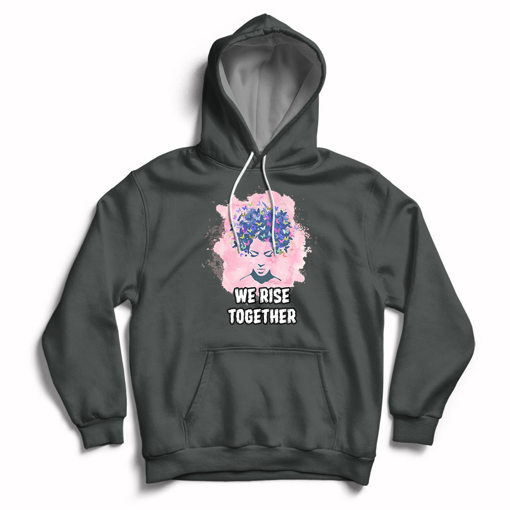 Happy International Womens Day 8 March 2023 We Rise Together Hoodie - Wonder Print Shop