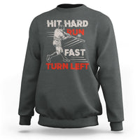 Hit Hard Run Fast Turn Left Baseball Softball Fan Player Sweatshirt - Wonder Print Shop
