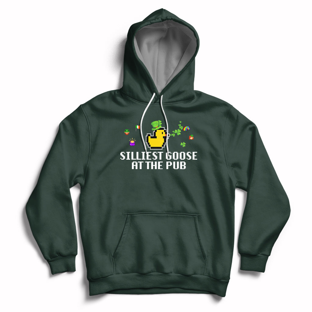 Silliest Goose At The Pub Funny St. Patricks Day Hoodie - Wonder Print Shop
