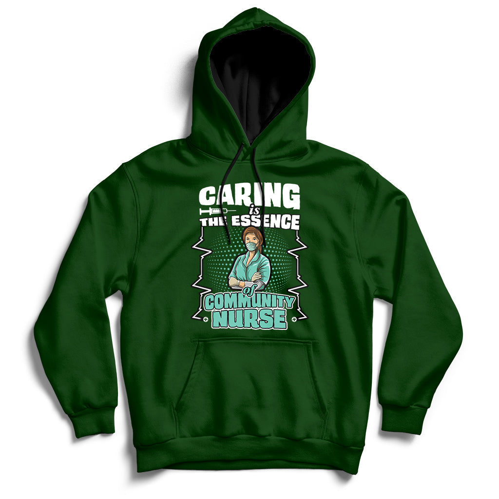Caring Is The Essence Of Community Nurse Hoodie - Wonder Print Shop