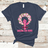 Grl Pwr Break The Bia Floral Raised Fist Feminist Womens Day T-Shirt - Wonder Print Shop