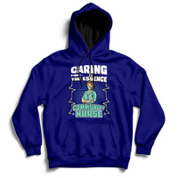 Caring Is The Essence Of Community Nurse Hoodie - Wonder Print Shop