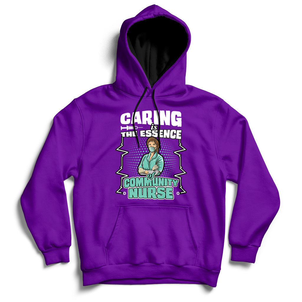 Caring Is The Essence Of Community Nurse Hoodie - Wonder Print Shop