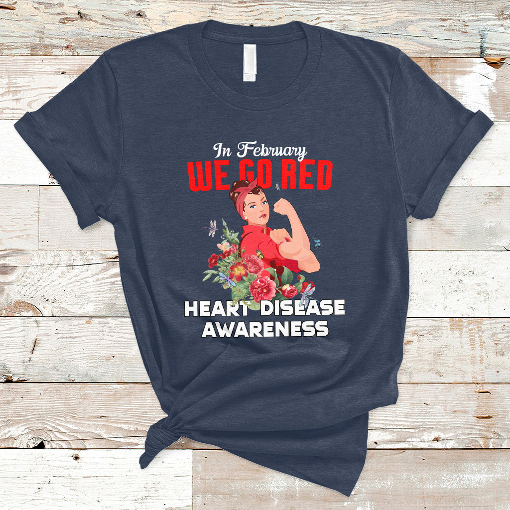 In February We Go Red American Heart Disease Awareness T-Shirt - Wonder Print Shop