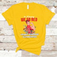 In February We Go Red American Heart Disease Awareness T-Shirt - Wonder Print Shop