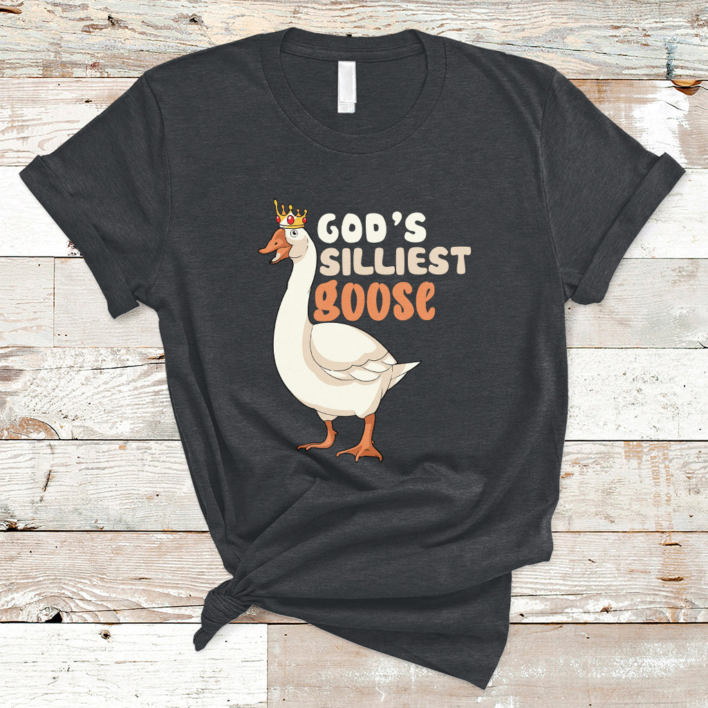 Gods Silliest Goose Funny Duck Quotes T Shirt - Wonder Print Shop