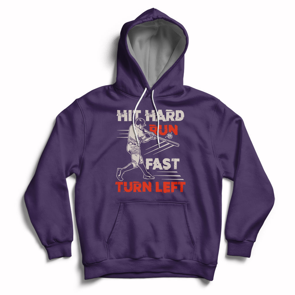 Hit Hard Run Fast Turn Left Baseball Softball Fan Player Hoodie - Wonder Print Shop