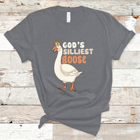 Gods Silliest Goose Funny Duck Quotes T Shirt - Wonder Print Shop