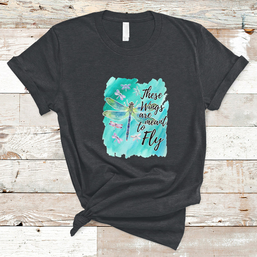 These Wings Are Meant To Fly Dragonflies Soar Embrace Change T-Shirt - Wonder Print Shop