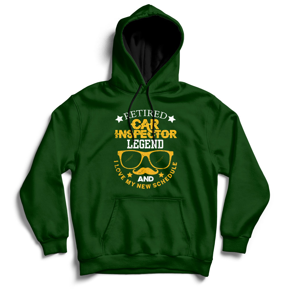 Retired Car Inspector Legend And I Love My New Schedule Hoodie - Wonder Print Shop
