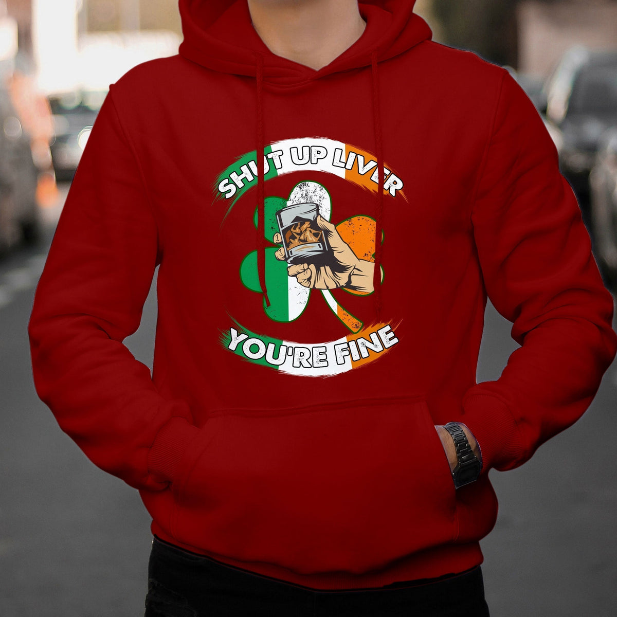 Shut Up Liver You're Fine Happy St.Patrick's Day Drinking Team Cruise Squad Hoodie - Wonder Print Shop
