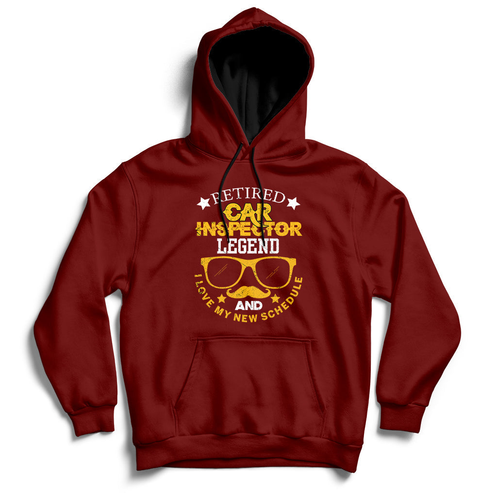 Retired Car Inspector Legend And I Love My New Schedule Hoodie - Wonder Print Shop