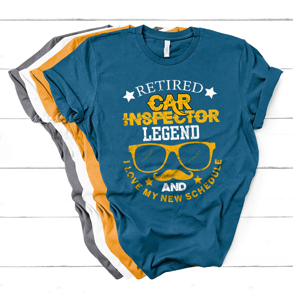 Retired Car Inspector Legend And I Love My New Schedule T Shirt - Wonder Print Shop