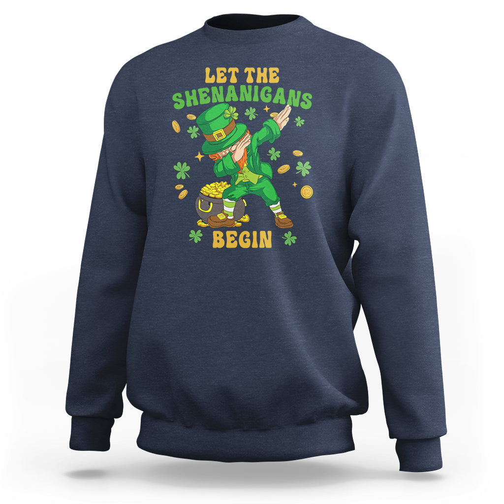 Let The Shenanigans Begin St Patricks Day Dabbing Leprechaun Sweatshirt - Wonder Print Shop