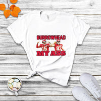 Funny Mock Sarcastic Burrowhead My Ass T Shirt - Wonder Print Shop