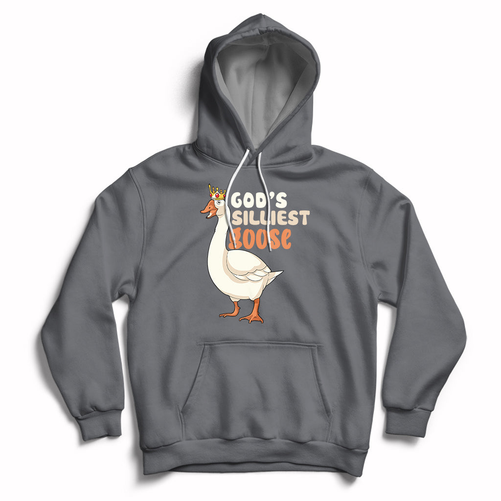 Gods Silliest Goose Funny Duck Quotes Hoodie - Wonder Print Shop