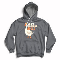 Gods Silliest Goose Funny Duck Quotes Hoodie - Wonder Print Shop