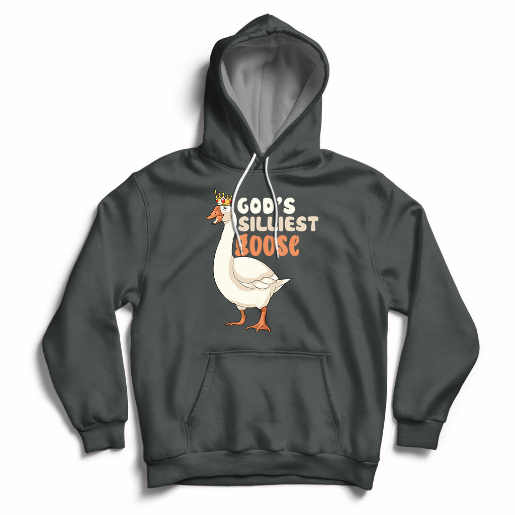 Gods Silliest Goose Funny Duck Quotes Hoodie - Wonder Print Shop