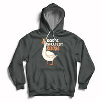 Gods Silliest Goose Funny Duck Quotes Hoodie - Wonder Print Shop