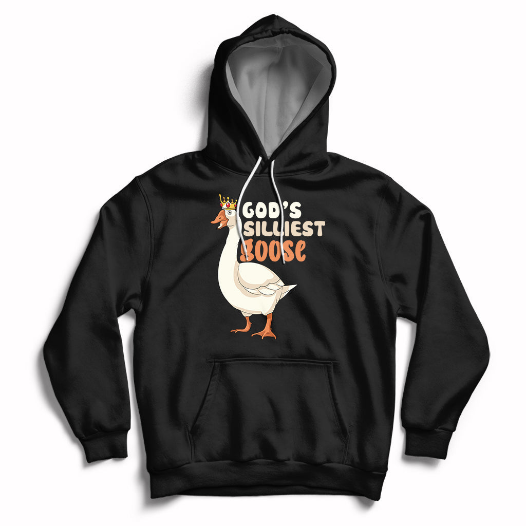 Gods Silliest Goose Funny Duck Quotes Hoodie - Wonder Print Shop