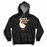 Gods Silliest Goose Funny Duck Quotes Hoodie - Wonder Print Shop