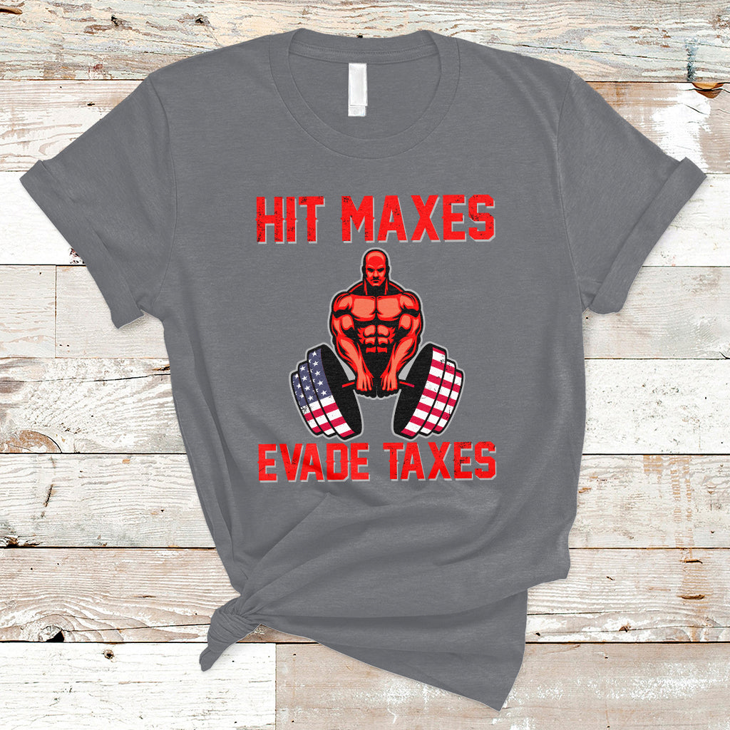 Funny Sarcastic Hit Maxes Evades Taxes Gymnastic Workout T-Shirt - Wonder Print Shop