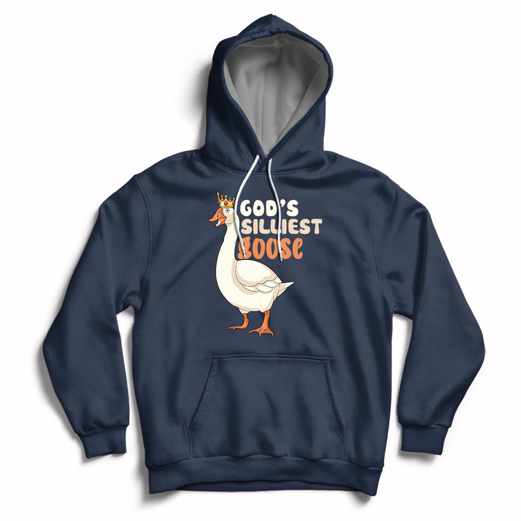 Gods Silliest Goose Funny Duck Quotes Hoodie - Wonder Print Shop