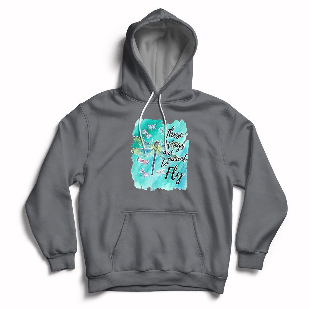 These Wings Are Meant To Fly Dragonflies Soar Embrace Change Hoodie - Wonder Print Shop
