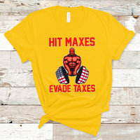 Funny Sarcastic Hit Maxes Evades Taxes Gymnastic Workout T-Shirt - Wonder Print Shop