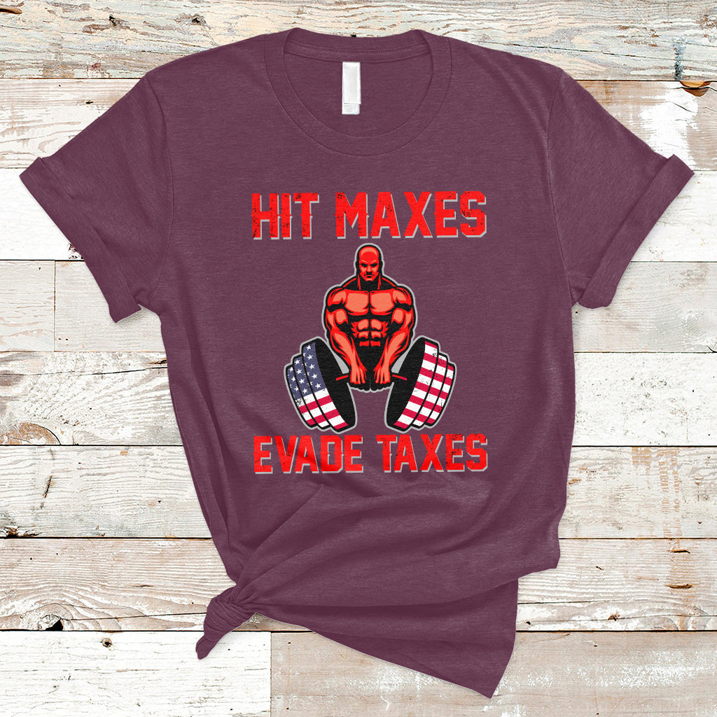 Funny Sarcastic Hit Maxes Evades Taxes Gymnastic Workout T-Shirt - Wonder Print Shop