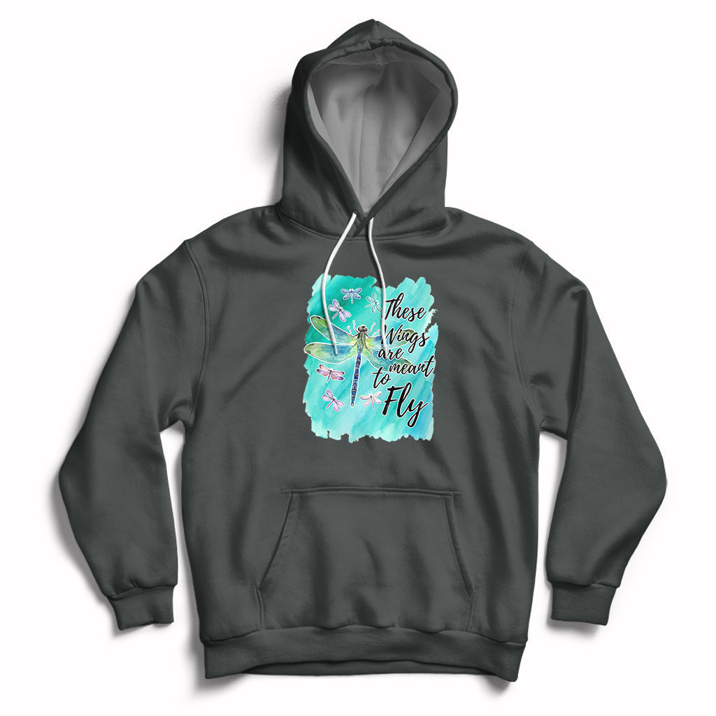 These Wings Are Meant To Fly Dragonflies Soar Embrace Change Hoodie - Wonder Print Shop