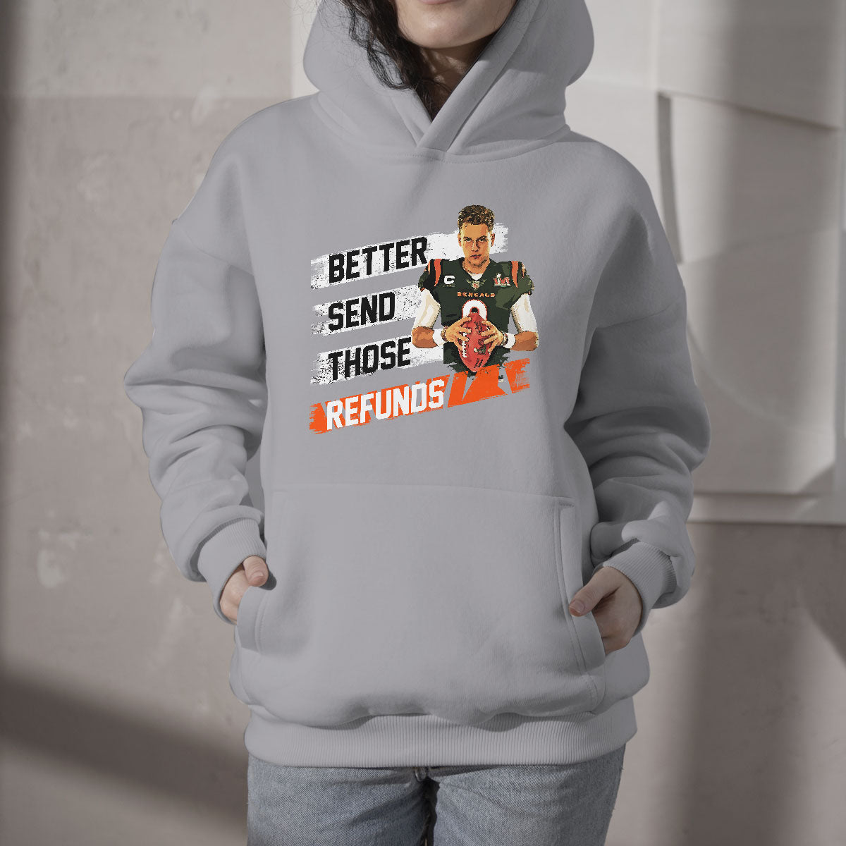 Better Send Those Refunds Funny Sarcastic Joe Saying Hoodie - Wonder Print Shop