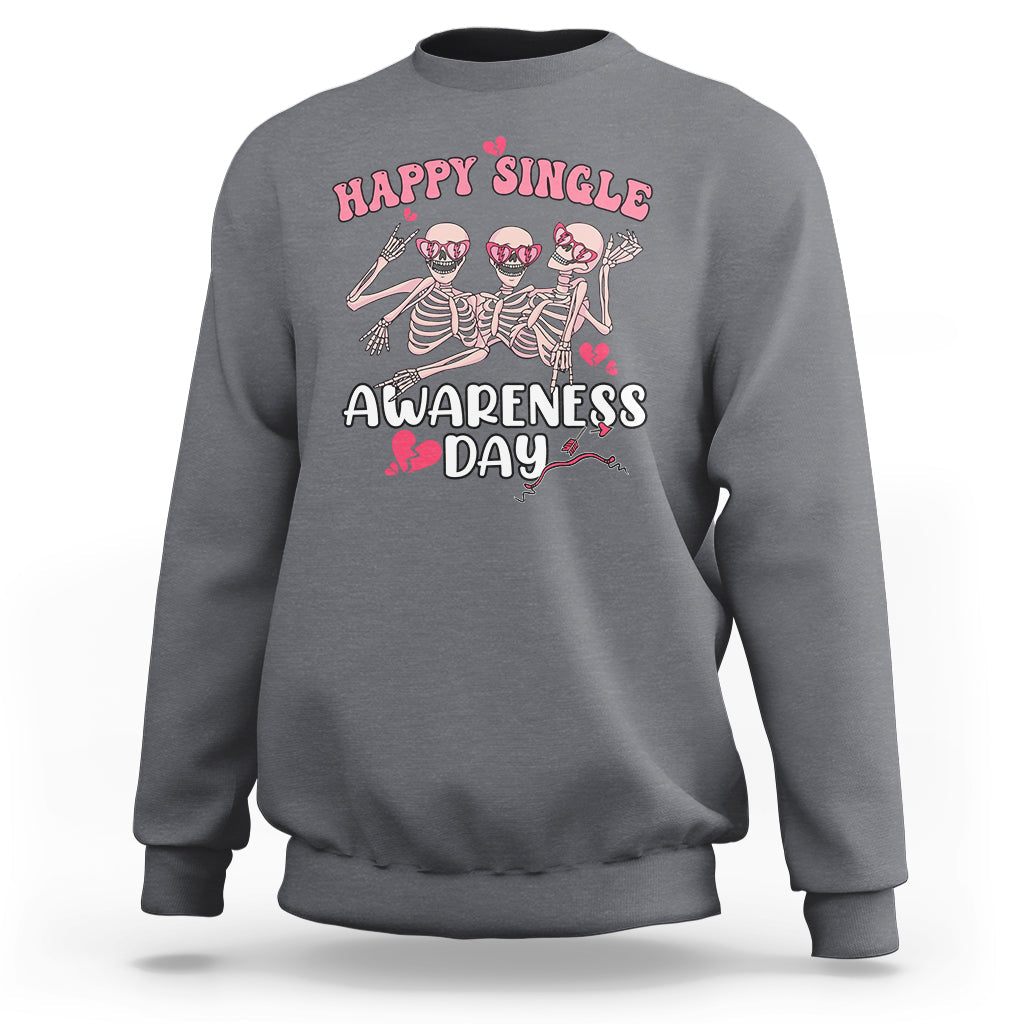 Happy Singles Awareness Day Galentine's Gang Anti Valentines Sweatshirt - Wonder Print Shop