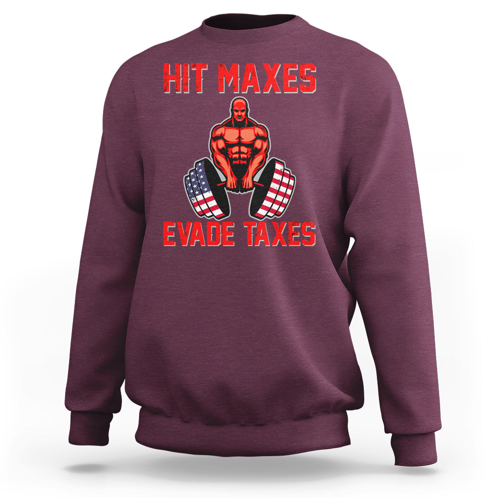 Funny Sarcastic Hit Maxes Evades Taxes Gymnastic Workout Sweatshirt - Wonder Print Shop