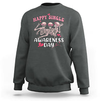 Happy Singles Awareness Day Galentine's Gang Anti Valentines Sweatshirt - Wonder Print Shop
