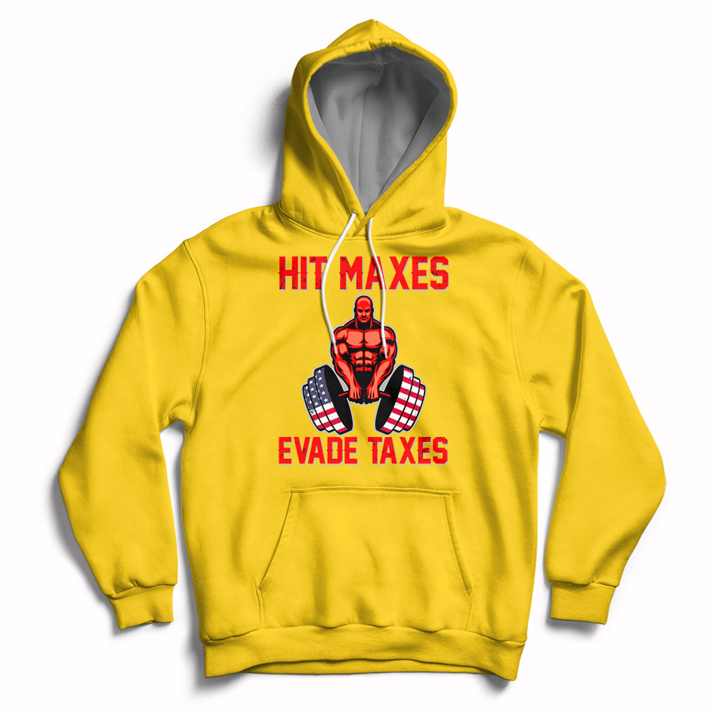Funny Sarcastic Hit Maxes Evades Taxes Gymnastic Workout Hoodie - Wonder Print Shop