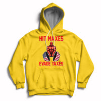 Funny Sarcastic Hit Maxes Evades Taxes Gymnastic Workout Hoodie - Wonder Print Shop