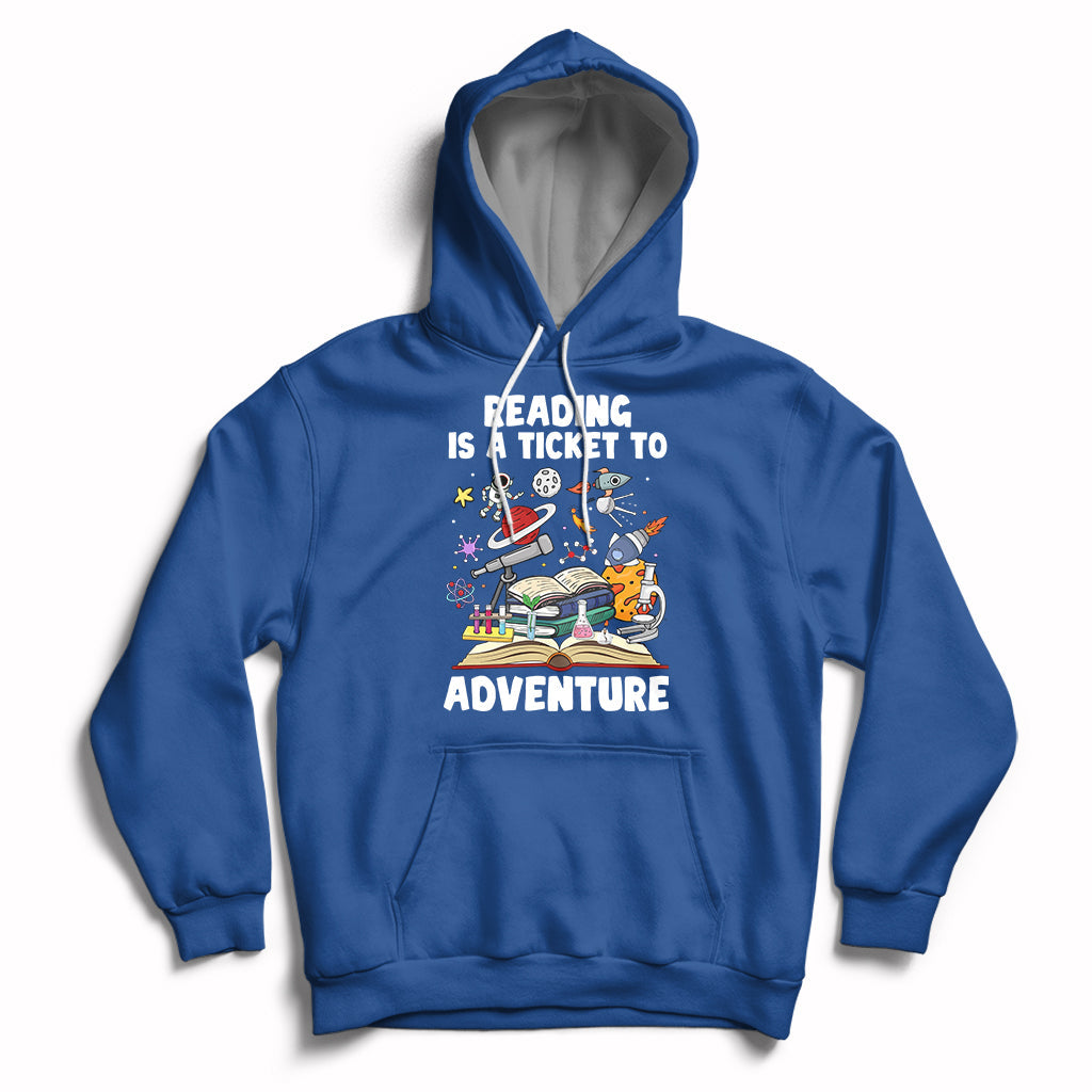 Reading Is A Ticket To Adventure Student Teacher Reading Book Lover Hoodie - Wonder Print Shop
