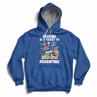 Reading Is A Ticket To Adventure Student Teacher Reading Book Lover Hoodie - Wonder Print Shop
