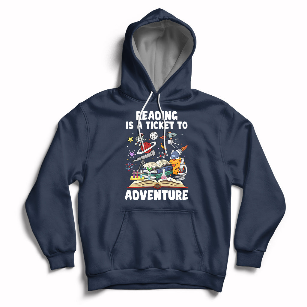 Reading Is A Ticket To Adventure Student Teacher Reading Book Lover Hoodie - Wonder Print Shop