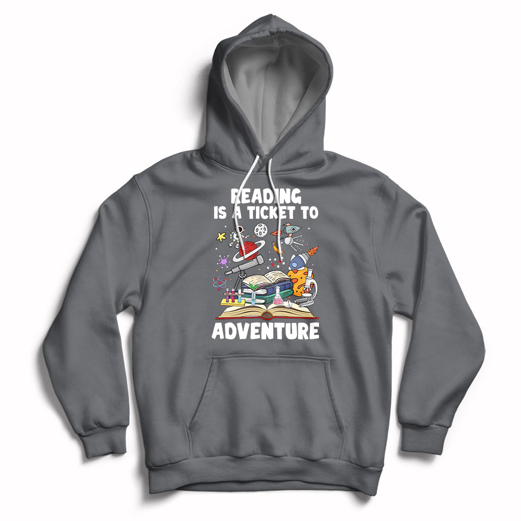 Reading Is A Ticket To Adventure Student Teacher Reading Book Lover Hoodie - Wonder Print Shop