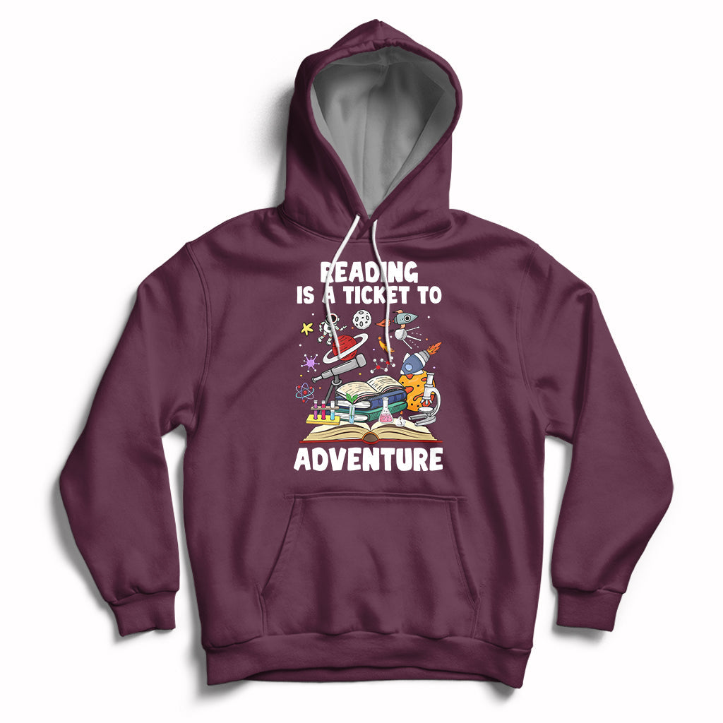 Reading Is A Ticket To Adventure Student Teacher Reading Book Lover Hoodie - Wonder Print Shop