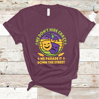 We Don't Hide Crazy We Parade It Down The Street Costume T Shirt - Wonder Print Shop