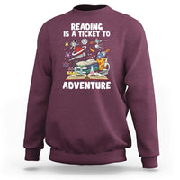 Reading Is A Ticket To Adventure Student Teacher Reading Book Lover Sweatshirt - Wonder Print Shop